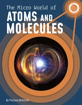 Mikrosvět atomů a molekul - The Micro World of Atoms and Molecules
