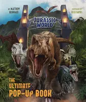 Jurský svět - Ultimátní pop-up kniha - Jurassic World - The Ultimate Pop-Up Book
