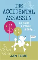 Náhodný vrah - ostrov, pudl, tělo ... - Accidental Assassin - An Island, A Poodle, A Body ...