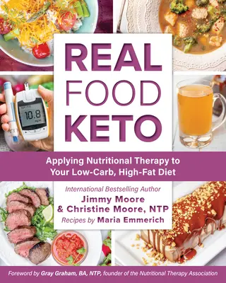 Real Food Keto: Nízkosacharidová dieta s vysokým obsahem tuku: Výživová terapie v dietě s nízkým obsahem sacharidů a vysokým obsahem tuku - Real Food Keto: Applying Nutritional Therapy to Your Low-Carb, High-Fat Diet