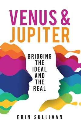 Venuše a Jupiter: Jupiter a Jupiterka: přemostění ideálu a reality - Venus and Jupiter: Bridging the Ideal and the Real