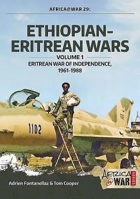 Etiopsko-eritrejské války: 1. díl - Eritrejská válka za nezávislost, 1961-1988 - Ethiopian-Eritrean Wars: Volume 1 - Eritrean War of Independence, 1961-1988
