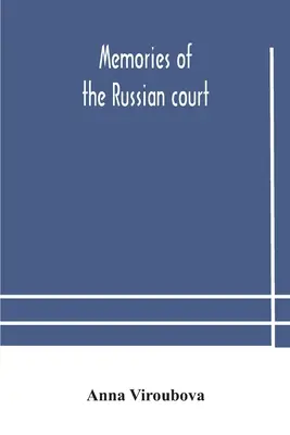 Vzpomínky na ruský dvůr - Memories of the Russian court
