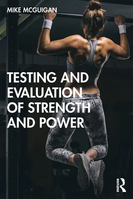 Testování a hodnocení síly a výkonu - Testing and Evaluation of Strength and Power
