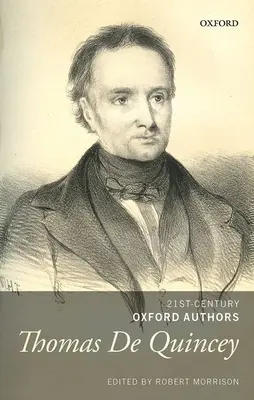 Thomas de Quincey: Vybrané spisy - Thomas de Quincey: Selected Writings