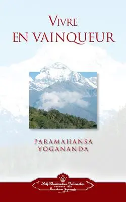 Vivre En Vaingueur (Být vítězný v životě - francouzsky) - Vivre En Vaingueur (to Be Victorious in Life - French)