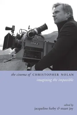 Film Christophera Nolana: Představujeme si nemožné - The Cinema of Christopher Nolan: Imagining the Impossible