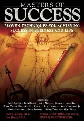 Mistři úspěchu: Osvědčené techniky pro dosažení úspěchu v podnikání i v životě - Masters of Success: Proven Techniques for Achieving Success in Business and Life
