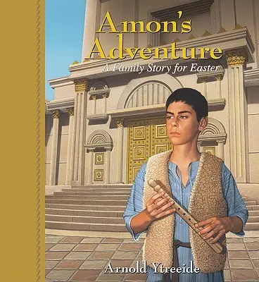 Amonovo dobrodružství: Příběh pro celou rodinu na Velikonoce - Amon's Adventure: A Family Story for Easter