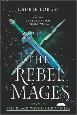 Mágové rebelové: Sbírka 2 v 1 - The Rebel Mages: A 2-In-1 Collection