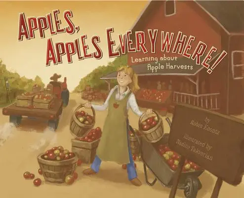 Jablka, jablka všude!: Jablka, všude, všude, všude, všude, všude, všude, všude, všude. - Apples, Apples Everywhere!: Learning about Apple Harvests