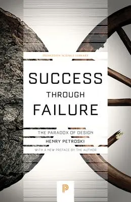 Úspěch skrze neúspěch: Paradox designu - Success Through Failure: The Paradox of Design