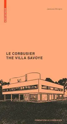 Corbusier. Vila Savoye - Corbusier. The Villa Savoye