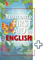 Ilustrovaná první pomoc v angličtině - The Illustrated First Aid in English
