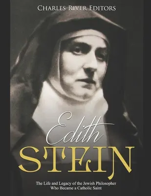 Edith Steinová: Život a odkaz židovské filosofky, která se stala katolickou světicí - Edith Stein: The Life and Legacy of the Jewish Philosopher Who Became a Catholic Saint
