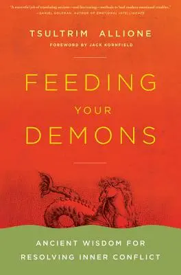 Feeding Your Demons: Starověká moudrost pro řešení vnitřních konfliktů - Feeding Your Demons: Ancient Wisdom for Resolving Inner Conflict