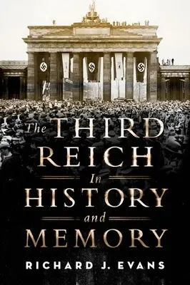 Třetí říše v dějinách a paměti - The Third Reich in History and Memory