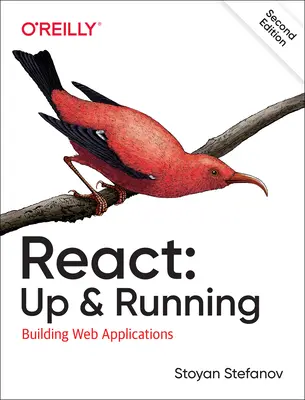 React: React: Up & Running: Tvorba webových aplikací - React: Up & Running: Building Web Applications