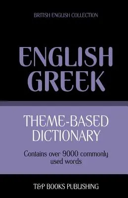 Tematický slovník britský anglicko-řecký - 9000 slov - Theme-based dictionary British English-Greek - 9000 words