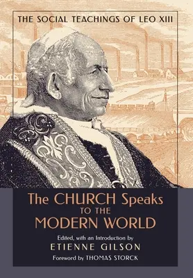 Církev promlouvá k modernímu světu: Sociální učení Lva XIII. - The Church Speaks to the Modern World: The Social Teachings of Leo XIII