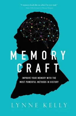 Paměťové řemeslo: Zlepšete si paměť pomocí nejúčinnějších metod v historii - Memory Craft: Improve Your Memory with the Most Powerful Methods in History