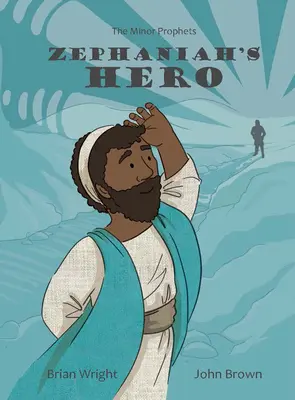 Sofoniášův hrdina: Malí proroci, kniha 1 - Zephaniah's Hero: The Minor Prophets, Book 1