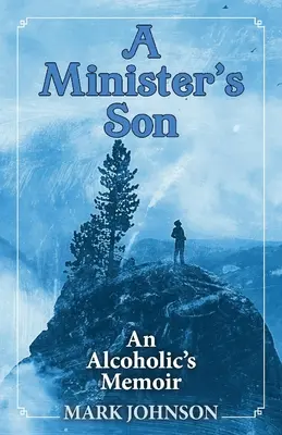 Syn ministra: Vzpomínky alkoholika - A Minister's Son: An Alcoholic's Memoir