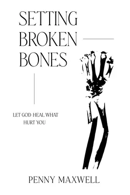 Nastavení zlomených kostí - Setting Broken Bones