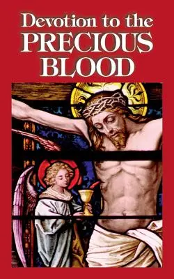 Úcta k Nejdražší krvi - Devotion to the Precious Blood