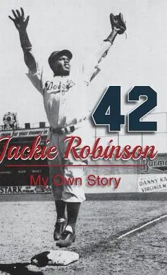Jackie Robinson: Robinsonova kniha: Můj vlastní příběh - Jackie Robinson: My Own Story