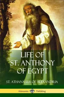 Život svatého Antonína Egyptského - Life of St. Anthony of Egypt