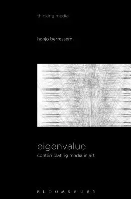 Vlastní číslo: O postupném smršťování médií v pohybu; Kontemplace médií v umění [Zvuk Obraz Smysl] - Eigenvalue: On the Gradual Contraction of Media in Movement; Contemplating Media in Art [Sound Image Sense]