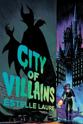 Město padouchů: Kniha 1 - City of Villains: Book 1