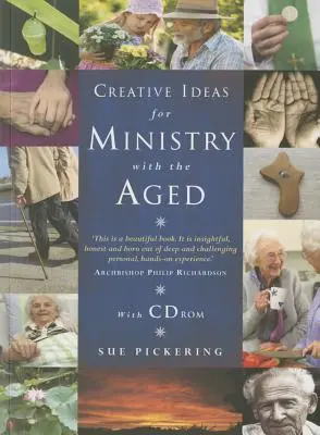 Kreativní nápady pro službu se starými lidmi: Liturgie, modlitby a zdroje - Creative Ideas for Ministry with the Aged: Liturgies, Prayers and Resources