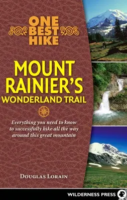 Jedna z nejlepších túr: Mount Rainier's Wonderland Trail - One Best Hike: Mount Rainier's Wonderland Trail