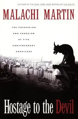 Rukojmí ďábla - reedice: Posedlost a vymítání ďábla pěti současnými Američany - The Possession and Exorcism of Five Contemporary Americans - Hostage to the Devil - Reissue: The Possession and Exorcism of Five Contemporary Americans