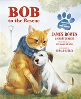 Bob na záchranu - Ilustrovaná obrázková kniha - Bob to the Rescue - An Illustrated Picture Book