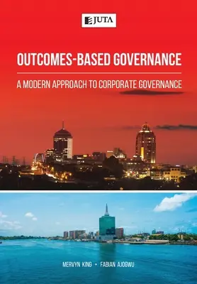 Řízení založené na výsledcích: Moderní přístup ke správě a řízení společností - Outcomes-Based Governance: A modern approach to corporate governance