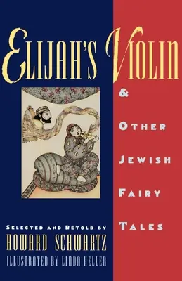 Eliášovy housle a jiné židovské pohádky - Elijah's Violin and Other Jewish Fairy Tales