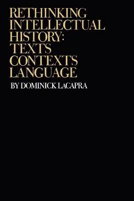Přehodnocení intelektuálních dějin: Texty, kontexty, jazyk - Rethinking Intellectual History: Texts, Contexts, Language