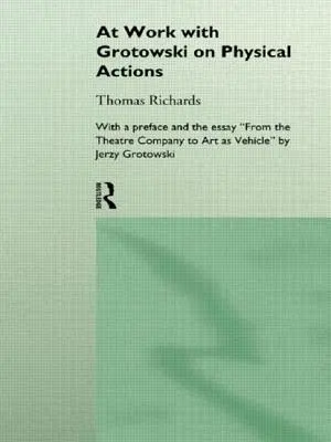 Při práci s Grotowskim o fyzických akcích - At Work with Grotowski on Physical Actions
