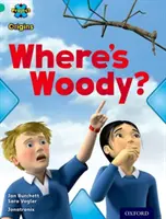 Projekt X Počátky: Oxford Level 7: Hide and Seek: Kde je Woody? - Project X Origins: Turquoise Book Band, Oxford Level 7: Hide and Seek: Where's Woody?