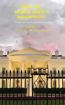 Gender, rasa a sociální identita v americké politice: Minulost a budoucnost přístupu k politice - Gender, Race, and Social Identity in American Politics: The Past and Future of Political Access