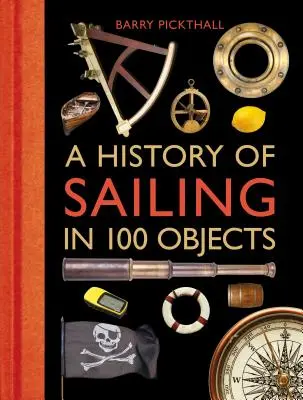 Historie plachtění ve 100 předmětech - A History of Sailing in 100 Objects