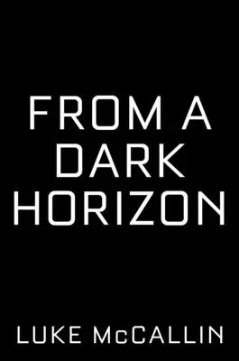 Z temného obzoru - From a Dark Horizon