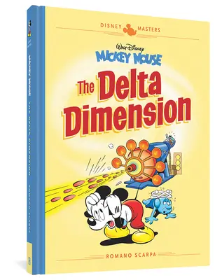 Mickey Mouse od Walta Disneyho: The Delta Dimension: Disneyho mistři: 1. díl - Walt Disney's Mickey Mouse: The Delta Dimension: Disney Masters Vol. 1