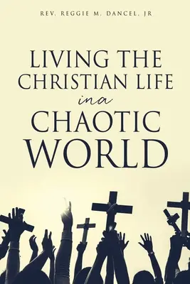 Žít křesťanský život v chaotickém světě - Living the Christian Life in a Chaotic World