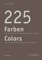225 Farben / 225 Colors - Eine Auswahl fur Maler und Denkmalpfleger, Architekten und Gestalter / Výběr pro malíře a konzervátory, Architekt - 225 Farben / 225 Colors - Eine Auswahl fur Maler und Denkmalpfleger, Architekten und Gestalter / A Selection for Painters and Conservators, Architect