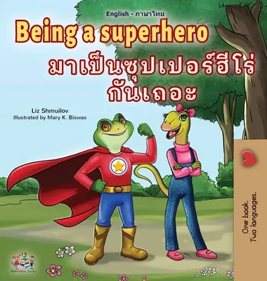 Být superhrdinou (thajská anglická kniha pro děti) - Being a Superhero (English Thai Children's Book)