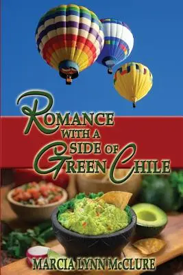 Romantika s příměsí zeleného chilli - Romance with a Side of Green Chile
